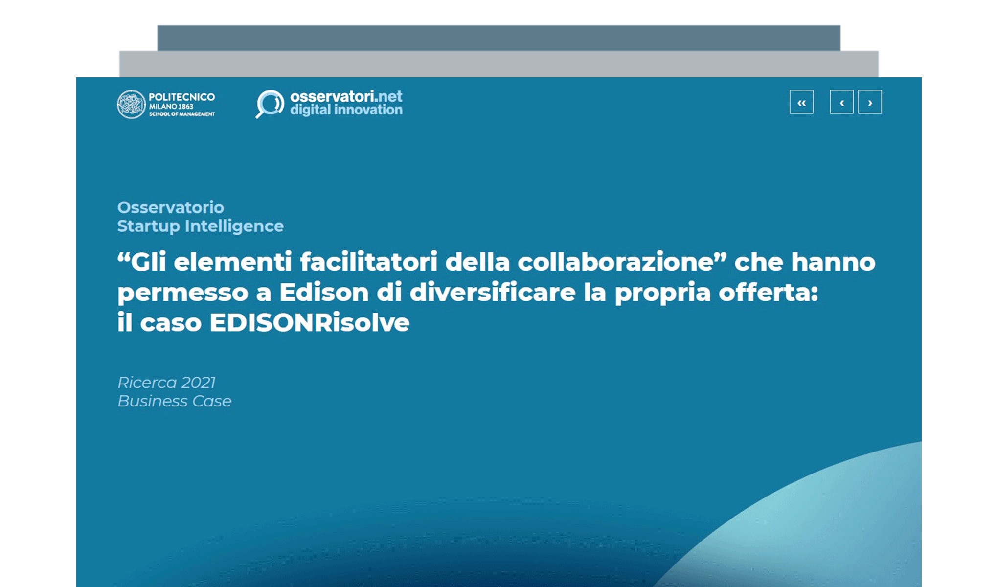 “Gli elementi facilitatori della collaborazione” che hanno permesso a Edison di diversificare la propria offerta: il caso EDISONRisolve