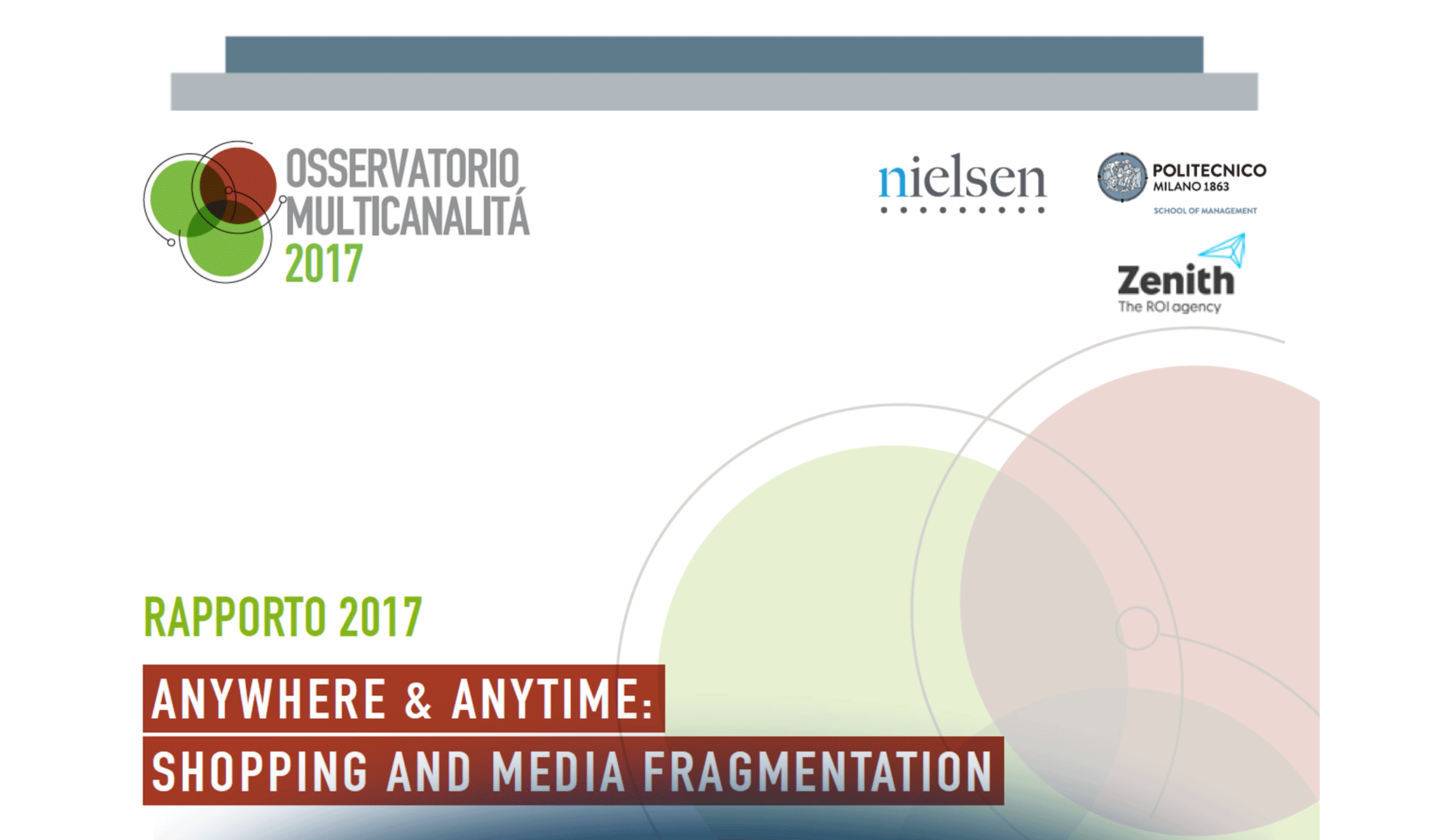 Rapporto Multicanalità 2017 - Anywhere & Anytime: shopping and media fragmentation