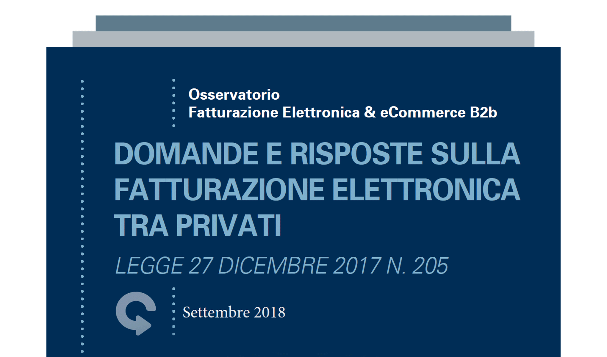 Domande e risposte sulla Fatturazione Elettronica tra privati (Legge 27 dicembre 2017 n.205)
