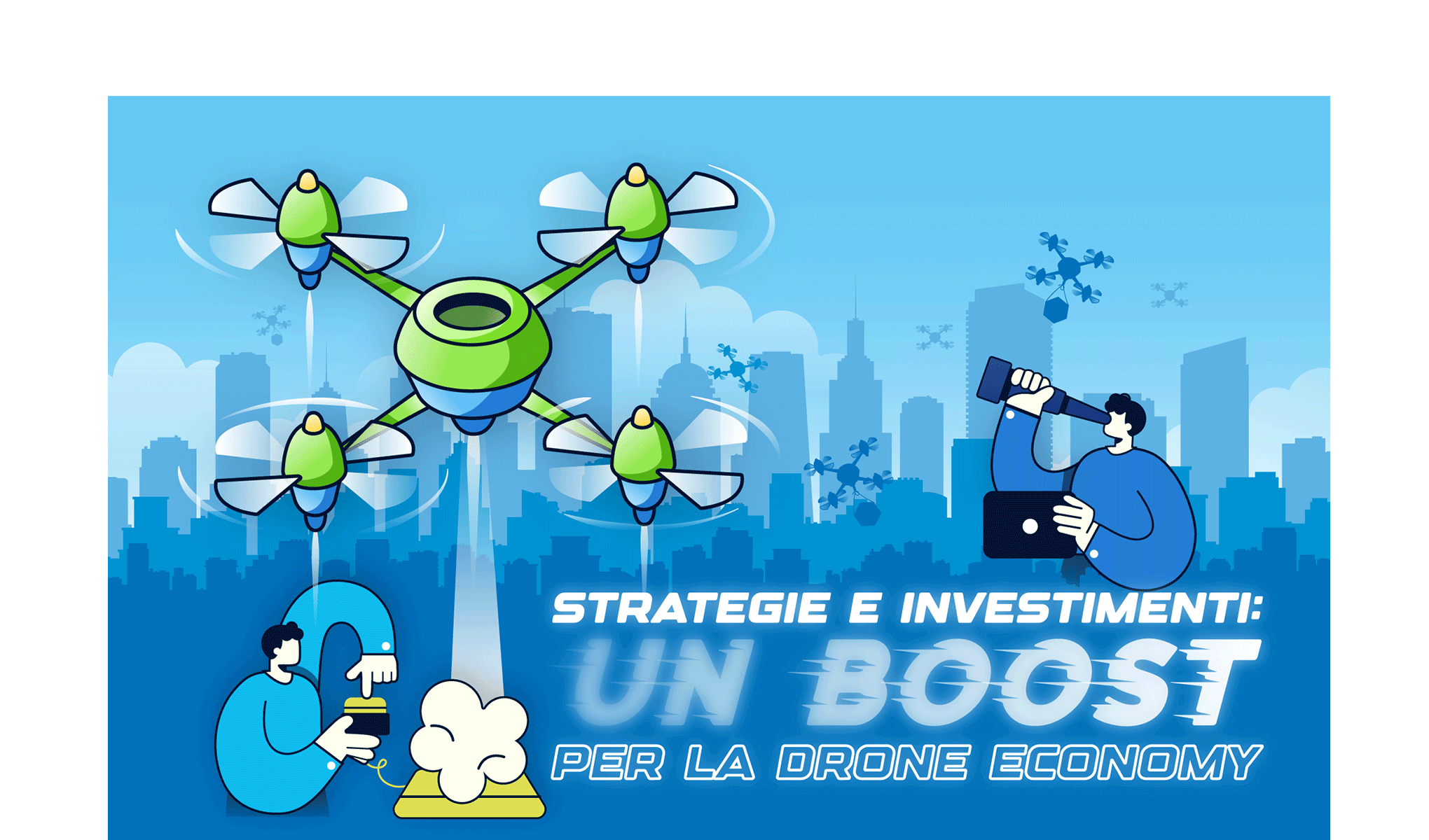 Strategie e investimenti: un boost per la drone economy