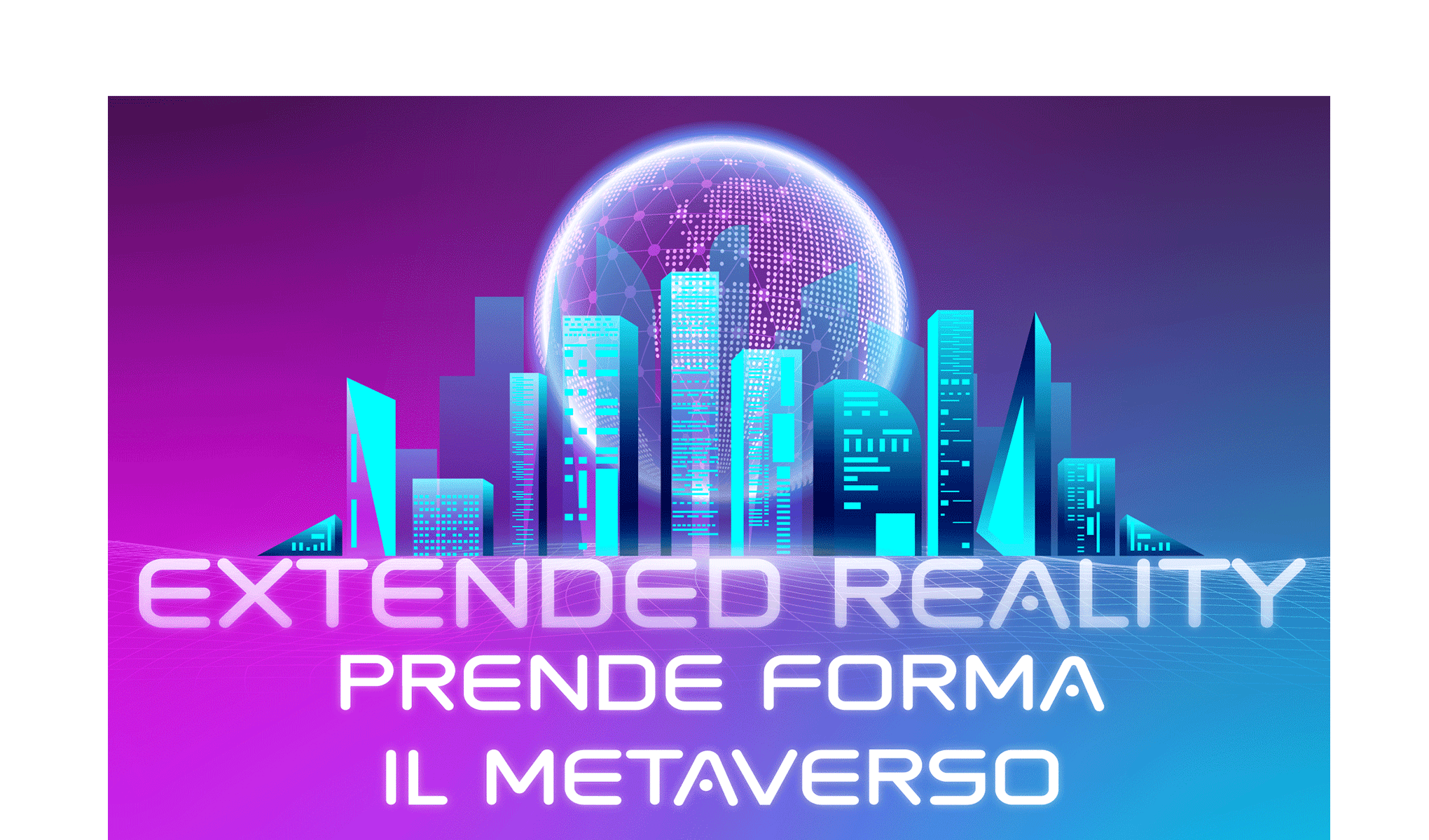 Extended Reality: prende forma il Metaverso