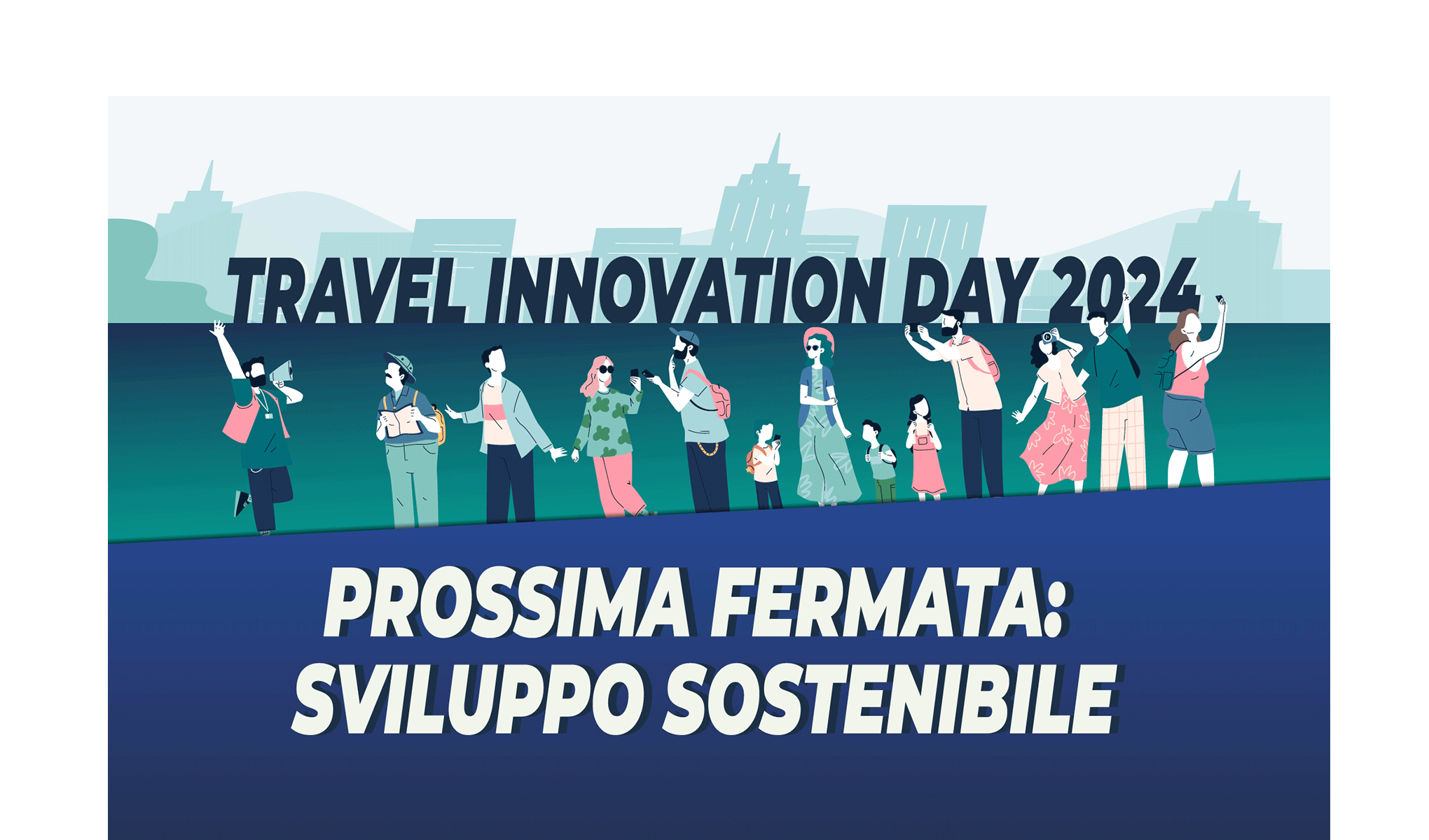 Travel Innovation Day 2024 | Prossima fermata: sviluppo sostenibile