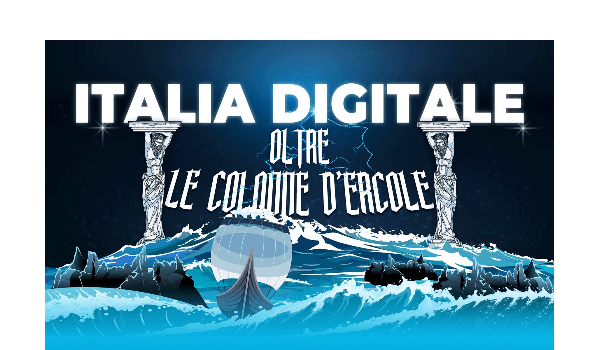 Italia Digitale: oltre le colonne d’Ercole