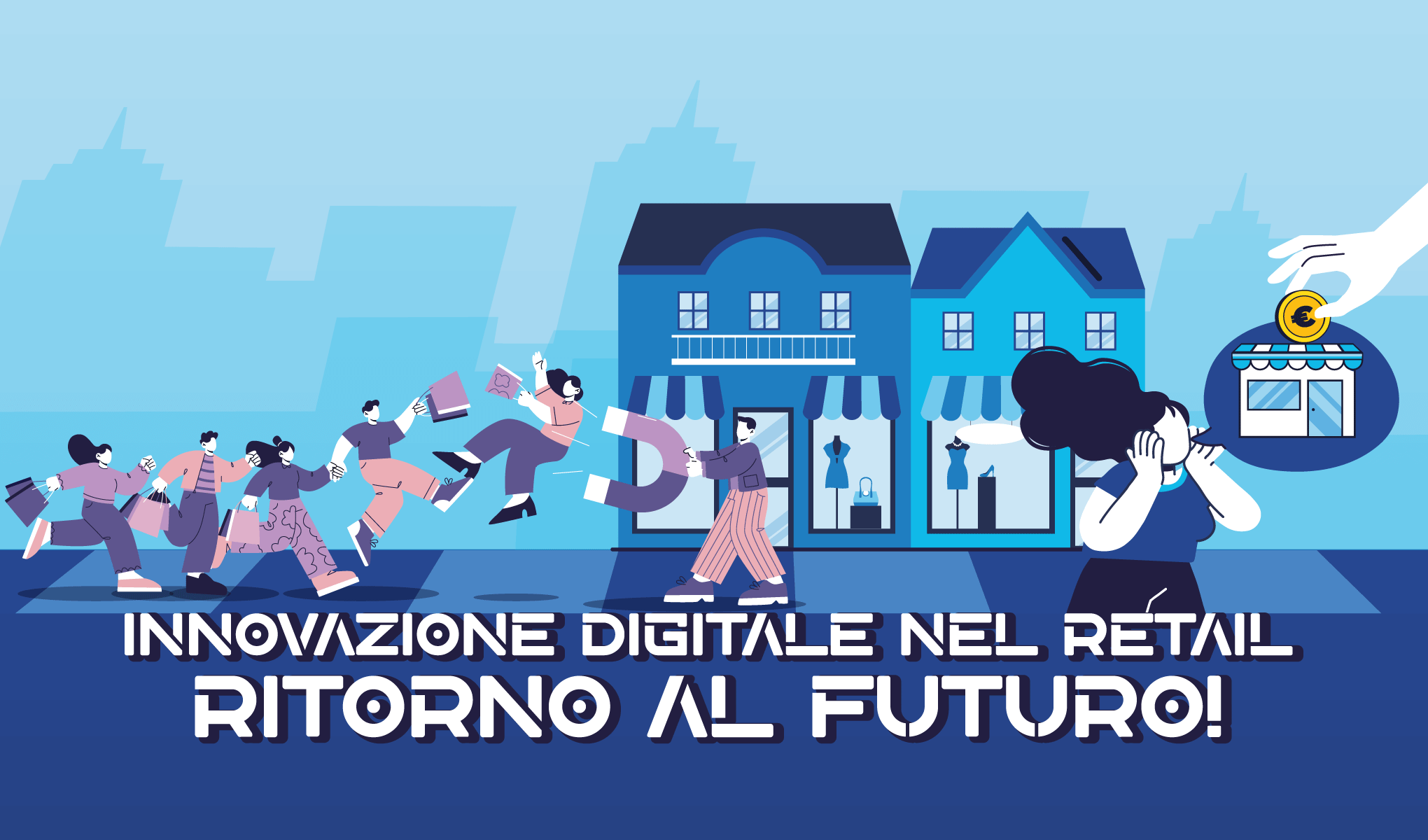 Innovazione Digitale nel Retail: ritorno al futuro!