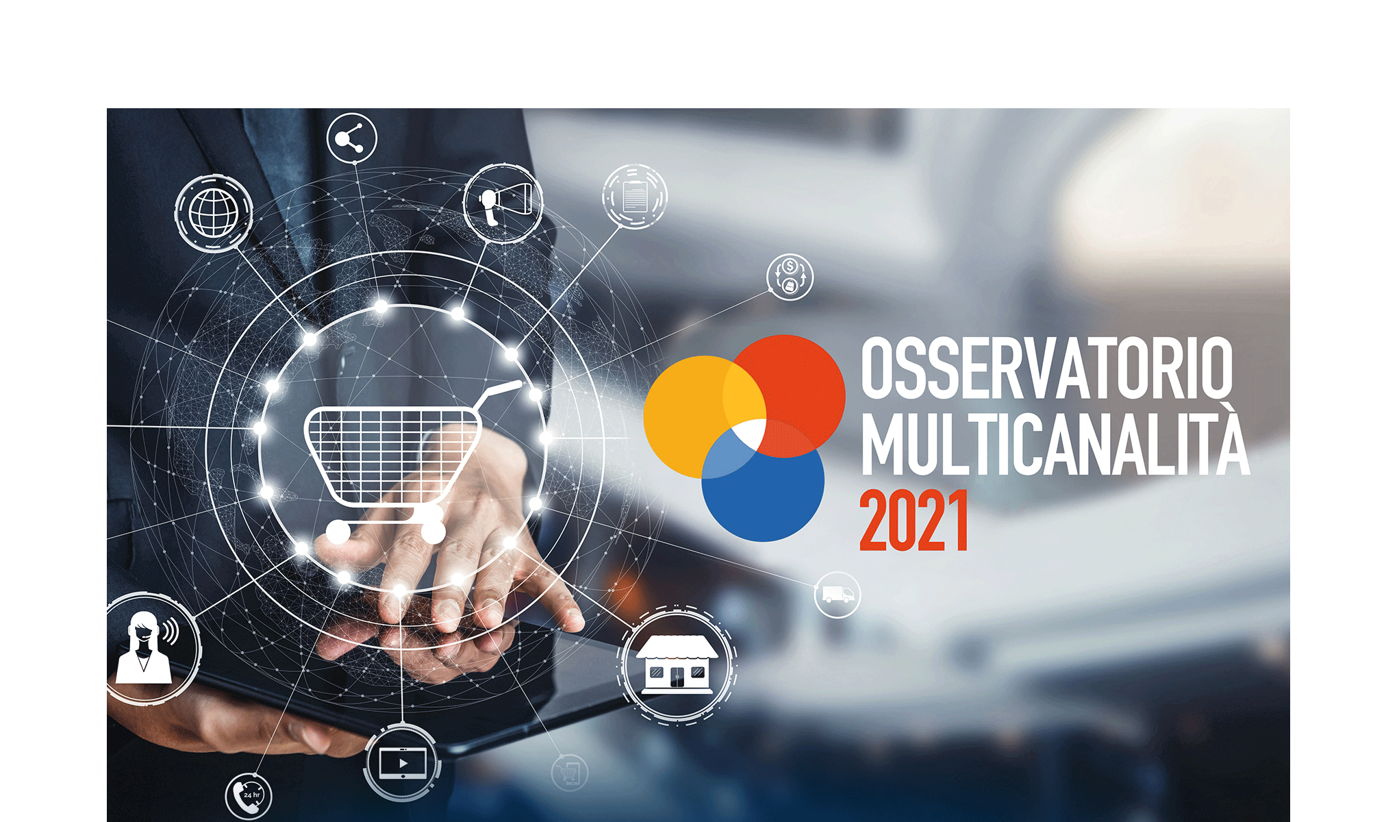 Multicanalità: nel 2021 sono 46, 1 milioni i consumatori che sfruttano il digitale