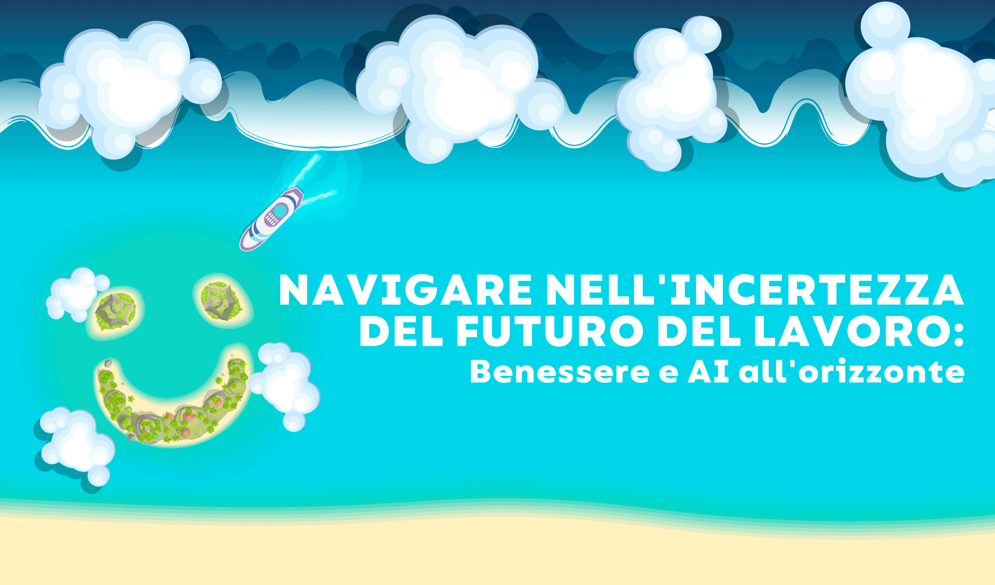 Navigare nell'incertezza del futuro del lavoro: benessere e AI all'orizzonte