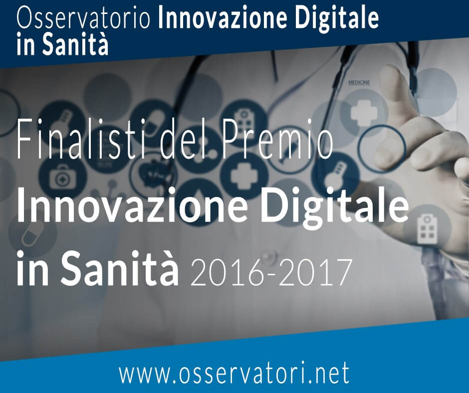 Nominati I Finalisti Del Premio Innovazione Digitale In Sanità 2017