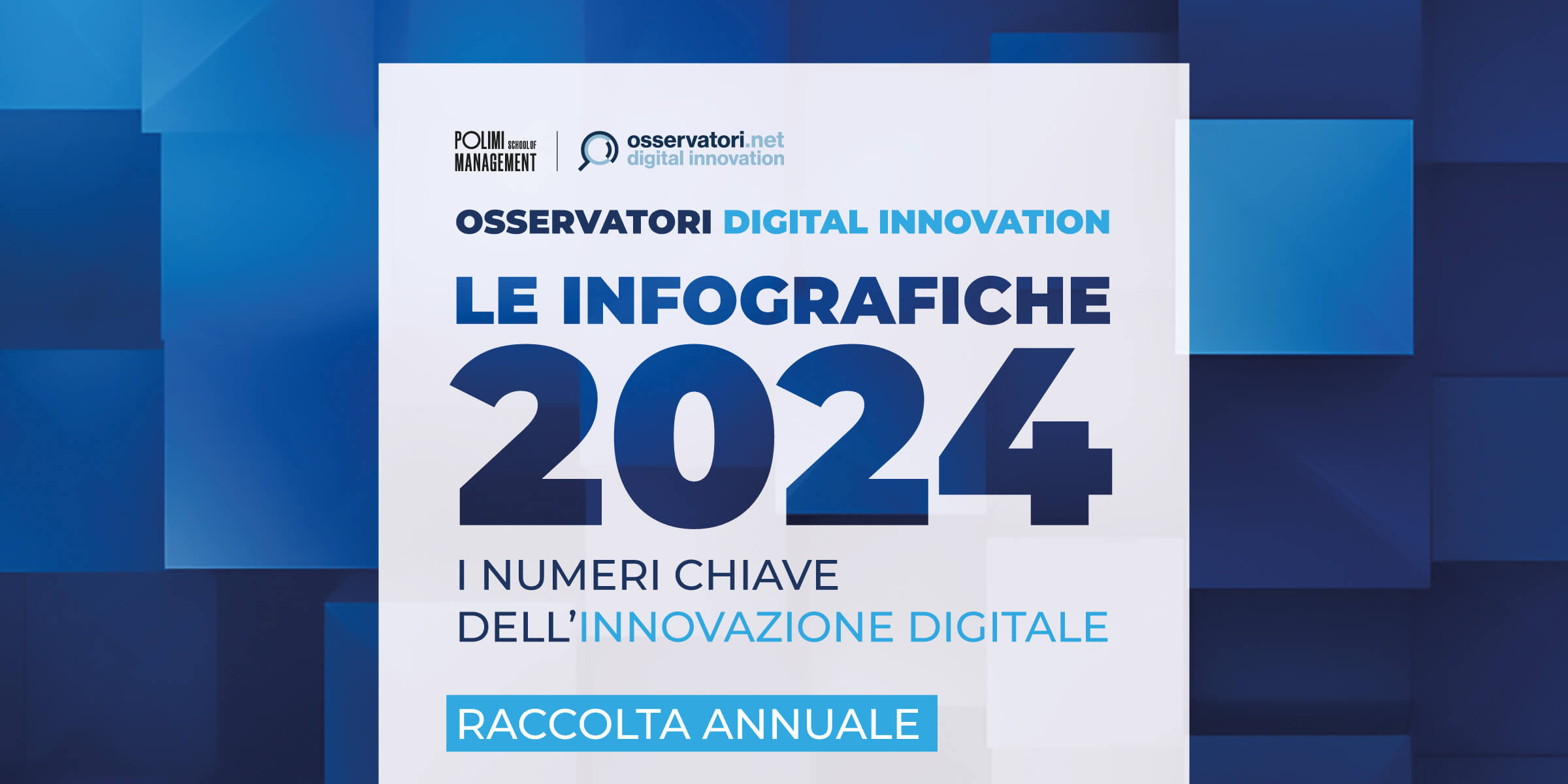 I numeri chiave dell’innovazione digitale – Le infografiche 2024 (raccolta annuale)