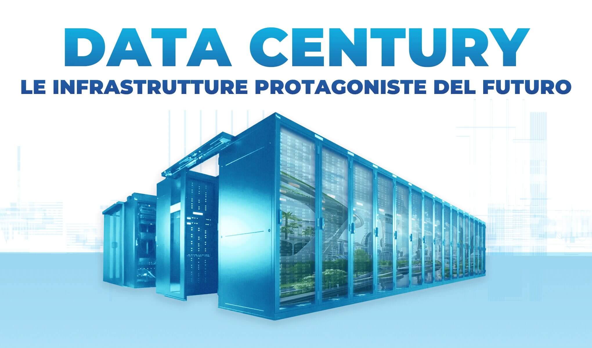 Data Century: le infrastrutture protagoniste del futuro. I dati chiave del 2024