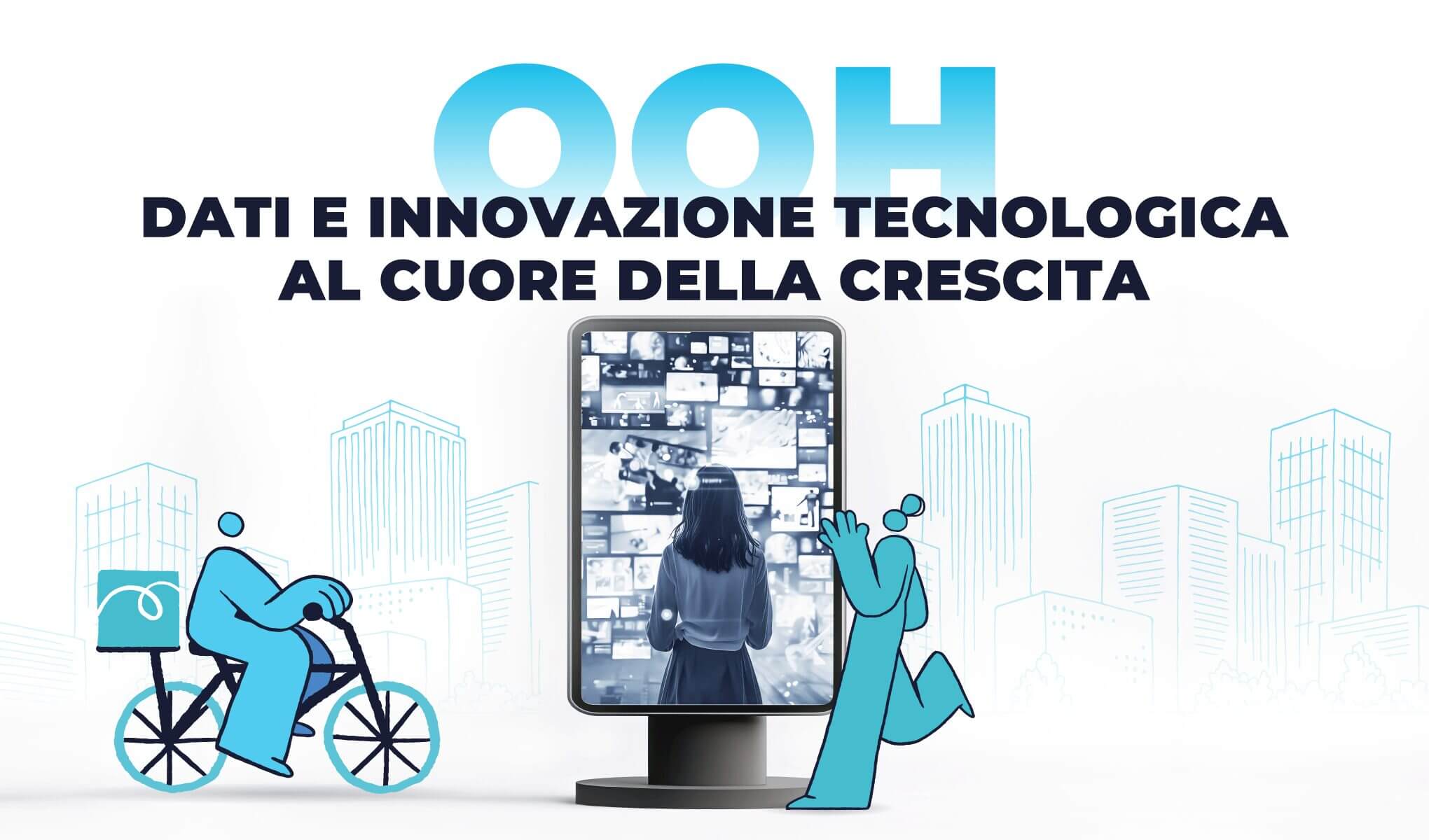 OOH: dati e innovazione tecnologica al cuore della crescita. I dati chiave del 2024