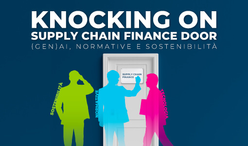 Knocking on Supply Chain Finance Door: (Gen)AI, Normative e Sostenibilità – I dati del 2024