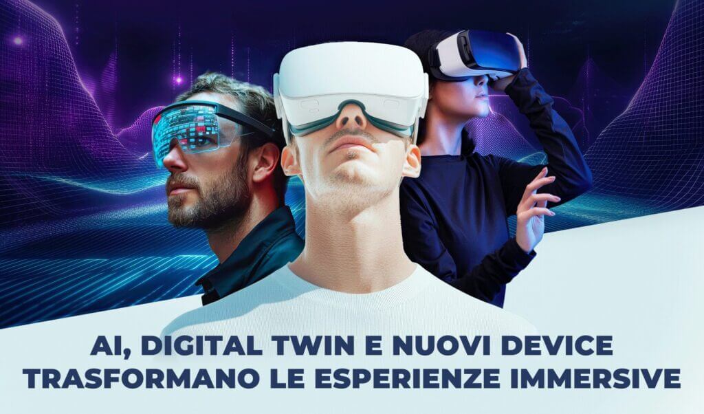AI, Digital Twin e nuovi device trasformano le esperienze immersive. I dati chiave dell’ecosistema XR nel 2024