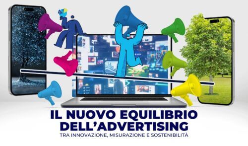 Il nuovo equilibrio dell’advertising: tra innovazione, misurazione e sostenibilità. I dati chiave del 2025