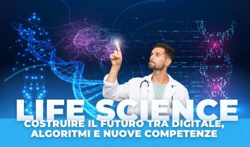 Life Science: costruire il futuro tra digitale, algoritmi e nuove competenze. I dati chiave del 2025