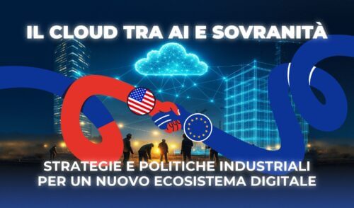 Il Cloud tra AI e sovranità: strategie e politiche industriali per un nuovo ecosistema digitale. I Dati chiave del 2025