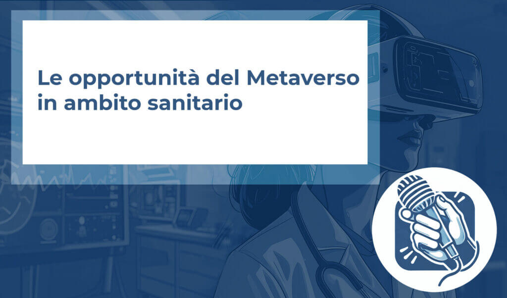 Le opportunità del Metaverso in ambito sanitario
