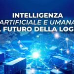 Intelligenza (artificiale e umana) per il futuro della Logistica. I dati chiave della Ricerca 2025